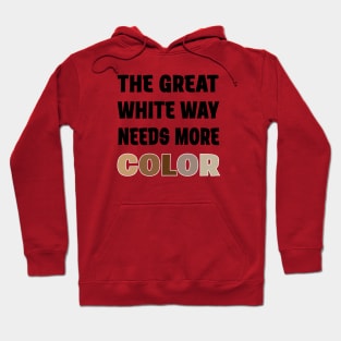 THE GREAT WHITE WAY Hoodie